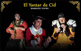 El Yantar del Cid, de Bambalúa teatro El Yantar del Cid, de Bambalúa teatro