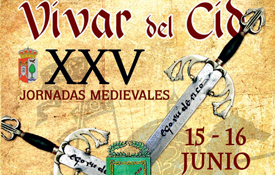 Cartel de las XXV Jornadas Medievales de Vivar del Cid Cartel de las XXV Jornadas Medievales de Vivar del Cid