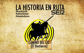El programa de la SER "La Historia en Ruta" recorre la ruta del Destierro del Camino del Cid El programa de la SER "La Historia en Ruta" recorre la ruta del Destierro del Camino del Cid