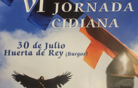Actividades de la VI Jornada Cidiana de Huerta de Rey (Burgos) Actividades de la VI Jornada Cidiana de Huerta de Rey (Burgos)