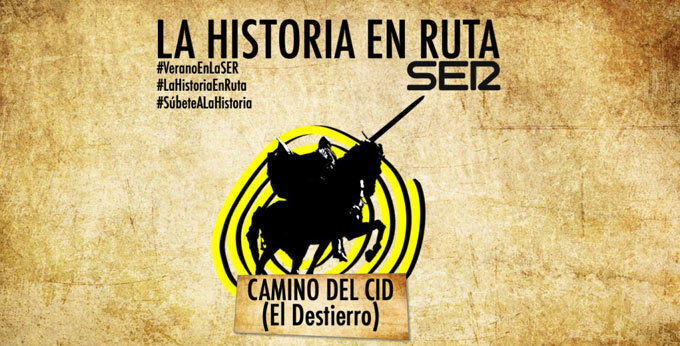 El programa de la SER "La Historia en Ruta" recorre la ruta del Destierro del Camino del Cid