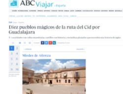 ABC nos propone diez destinos del Camino del Cid a su paso por Guadalajara ABC nos propone diez destinos del Camino del Cid a su paso por Guadalajara