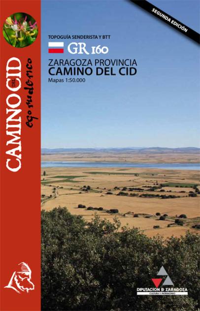 Topoguía senderista y BTT del Camino del Cid a su paso por la provincia de Zaragoza Topoguía senderista y BTT del Camino del Cid a su paso por la provincia de Zaragoza